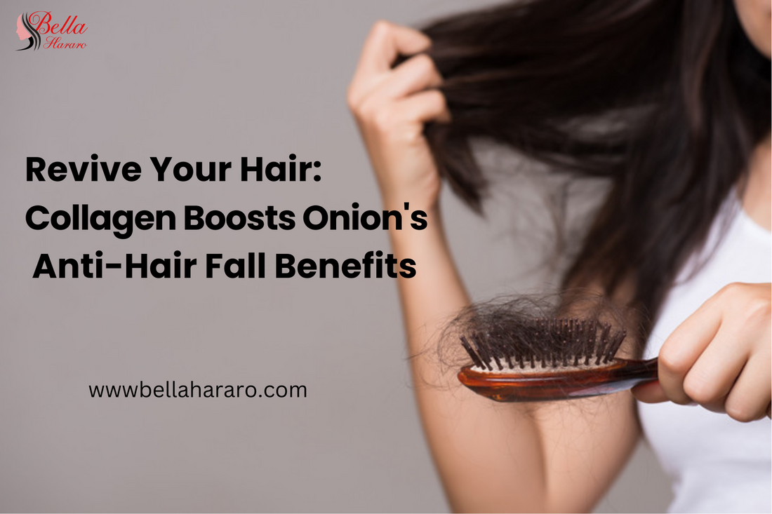 bella hararo: Revive Your Hair: Collagen Boosts Onion's Anti-Hair Fall Benefits